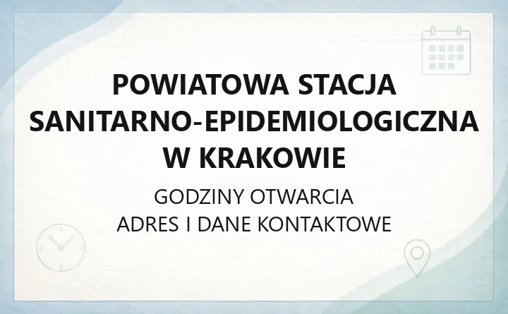 Wojewódzka Stacja Sanitarno - Epidemiologiczna w Krakowie - kontakt, godziny, informacje